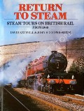 Book cover of Return to Steam - Steam Tours on British Rail From 1969 by EATWELL, David & COOPER-SMITH, John H. 